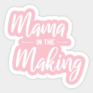 Mama in the Making Shirt Sticker